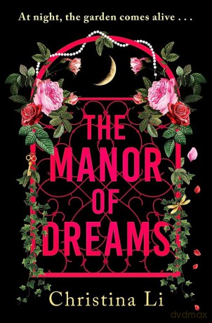 The Manor of Dreams: A totally addictive gothic page-turner - Christina Li [KSIĄŻKA]