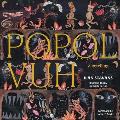 Popol Vuh: A Retelling - Ilan Stavans [KSIĄŻKA]