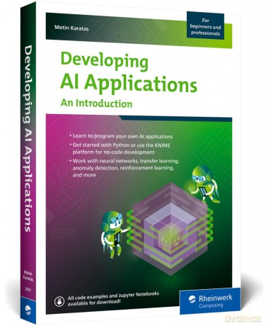 Developing AI Applications: An Introduction - Metin Karatas [KSIĄŻKA]