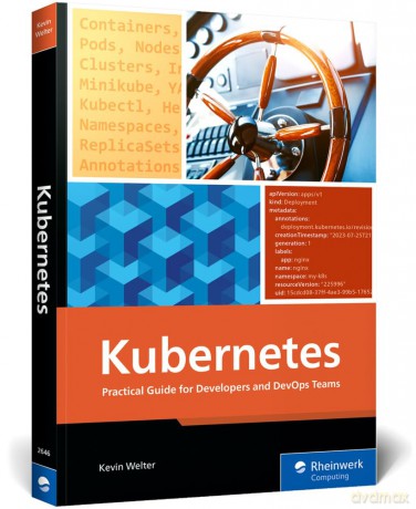 Kubernetes: Practical Guide for Developers and Devops Teams - Kevin Welter [KSIĄŻKA]