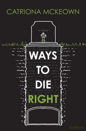 Ways to Die Right: 2 (Rhiza Shorts) - Catriona McKeown [KSIĄŻKA]