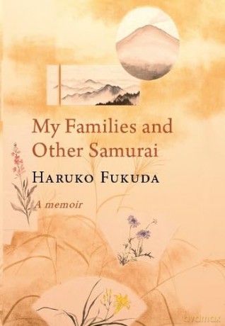 My Families and Other Samurai: A Memoir - Haruko Fukuda [KSIĄŻKA]