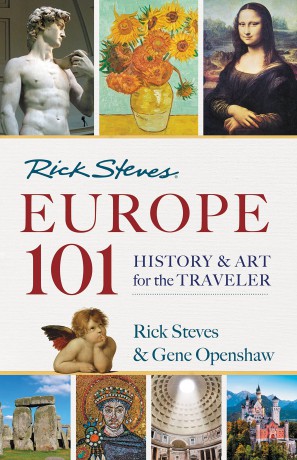 Rick Steves' Europe 101: History and Art for the Traveler - Gene Openshaw [KSIĄŻKA]