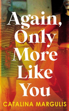 Again, Only More Like You - Catalina Margulis [KSIĄŻKA]