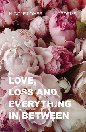 Love, Loss, and Everything In Between - Nicole Loher [KSIĄŻKA]