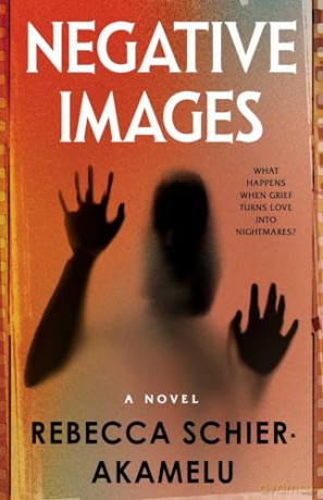 Negative Images - Rebecca Schier-Akamelu [KSIĄŻKA]