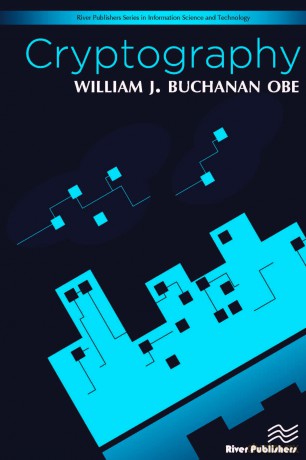 Cryptography (River Publishers Series in Security and Digital Forensics) - Bill Buchanan [KSIĄŻKA]