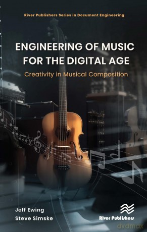 Engineering of Music for the Digital Age: Creativity in Musical Composition - Jeffrey Ewing [KSIĄŻKA]