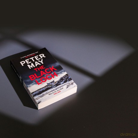 The Black Loch: an explosive return to the hebrides and the internationally bestselling Lewis Thrillers (Riverrun) - Peter May [KSIĄŻKA]