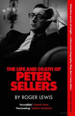 The Life and Death of Peter Sellers - Roger Lewis [KSIĄŻKA]