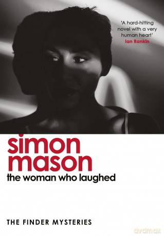 The Woman Who Laughed: a brand new installment in the critically acclaimed Finder Mysteries (The Finder Mysteries) - Simon Mason [KSIĄŻKA]