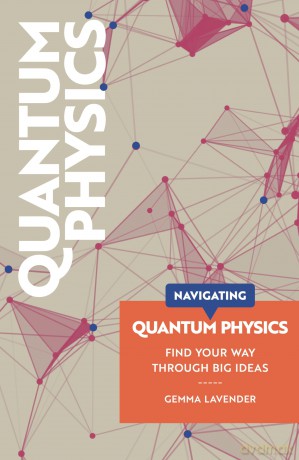 Navigating: Quantum Physics - Gemma Lavender [KSIĄŻKA]