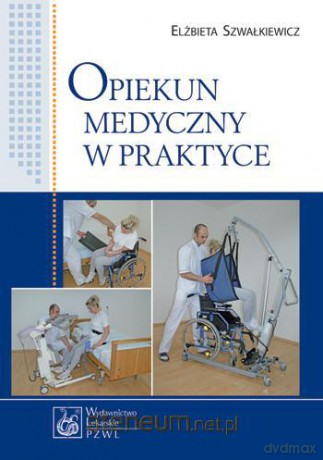 Opiekun medyczny w praktyce PZWL [KSIĄŻKA]