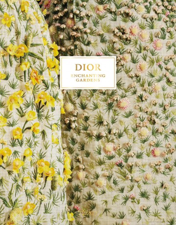 Dior Enchanting Gardens - Jean-Paul Claverie [KSIĄŻKA]