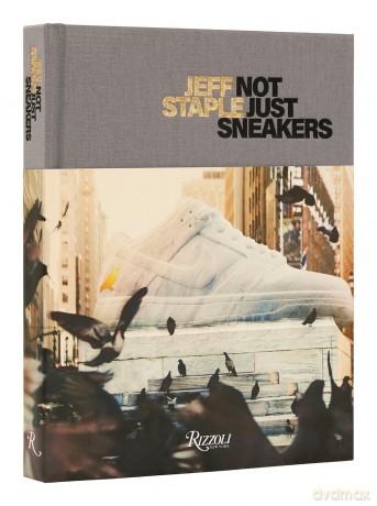 Jeff Staple: Not Just Sneakers - Jeff Staples [KSIĄŻKA]