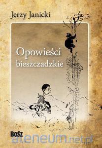 Opowieści bieszczadzkie wyd.2014 [KSIĄŻKA]