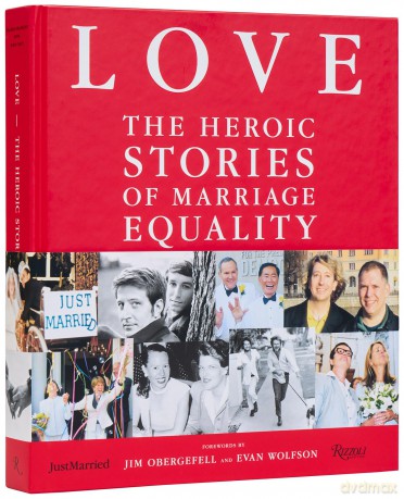 LOVE: The Heroic Stories of Marriage Equality - Frankie Frankeny [KSIĄŻKA]