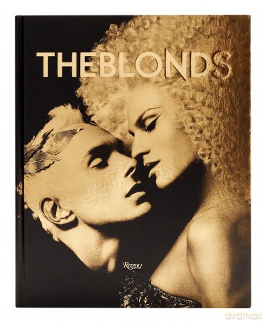 The Blonds: Glamour, Fashion, Fantasy - David Blond [KSIĄŻKA]