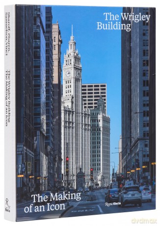 The Wrighley Building: The Making of an Icon - Robert Sharof [KSIĄŻKA]