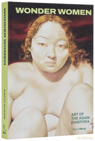 Wonder Women: Figurative Art of the Asian Diaspora - Kathy Huang [KSIĄŻKA]