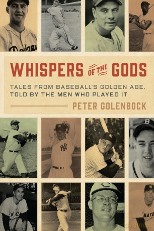 Whispers of the Gods: Tales from Baseball's Golden Age, Told by the Men Who Played It - Golenbock [KSIĄŻKA]