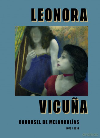 Leonora Vicuna: Carrusel de Melancolias - Felipe Tupper [KSIĄŻKA]