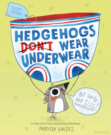Hedgehogs Don't Wear Underwear - Marissa Valdez [KSIĄŻKA]