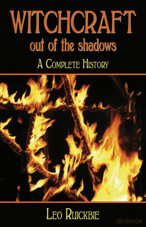 Witchcraft Out of the Shadows: A Complete History - Leo Ruickbie [KSIĄŻKA]
