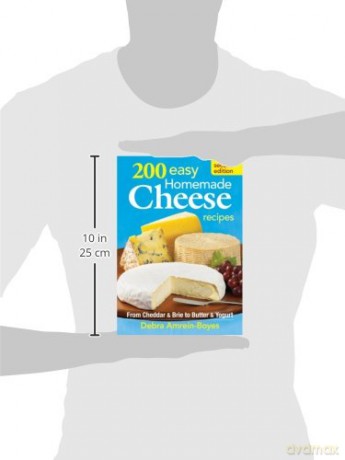 200 Easy Homemade Cheese Recipes: From Cheddar and Brie to Butter and Yogurt - Debra Amrein-Boyes [KSIĄŻKA]