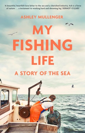 My Fishing Life: A Story of the Sea - Ashley Mullenger [KSIĄŻKA]