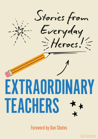 Extraordinary Teachers: Stories from Everyday Heroes - Editors of Rock Point [KSIĄŻKA]
