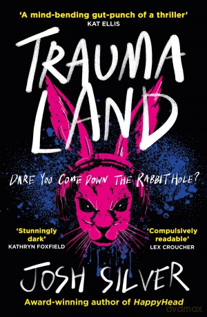 Traumaland: 'Black Mirror in book form.' Observer - Josh Silver [KSIĄŻKA]