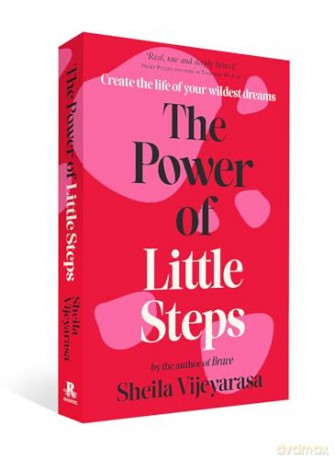 The Power of Little Steps: Create the life of your wildest dreams - Sheila Vijeyarasa [KSIĄŻKA]