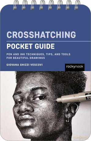 Crosshatching: Pocket Guide: Pen and Ink Techniques, Tips, and Tools for Beautiful Drawings - Giovana Ghizzi Vescovi [KSIĄŻKA]