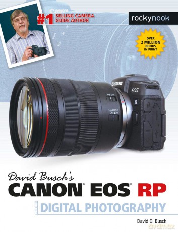 David Busch's Canon EOS RP Guide to Digital Photography (The David Busch Camera Guide) - David D. Busch [KSIĄŻKA]