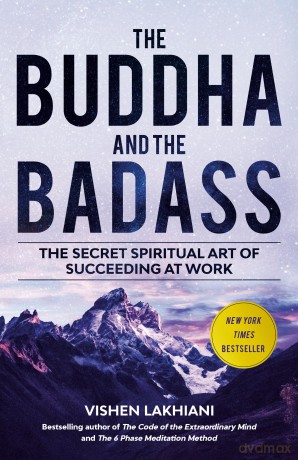 The Buddha and the Badass: The Secret Spiritual Art of Succeeding at Work - Vishen Lakhiani [KSIĄŻKA]