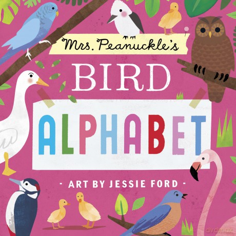 Mrs. Peanuckle's Bird Alphabet (Mrs. Peanuckle's Alphabet Library): 5 - Mrs. Peanuckle [KSIĄŻKA]