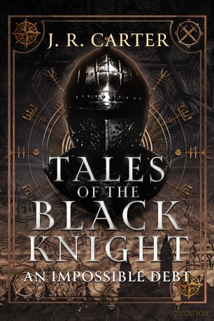 Tales of the Black Knight: An Impossible Debt - J.R Carter [KSIĄŻKA]