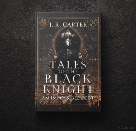 Tales of the Black Knight: An Impossible Debt - J.R Carter [KSIĄŻKA]