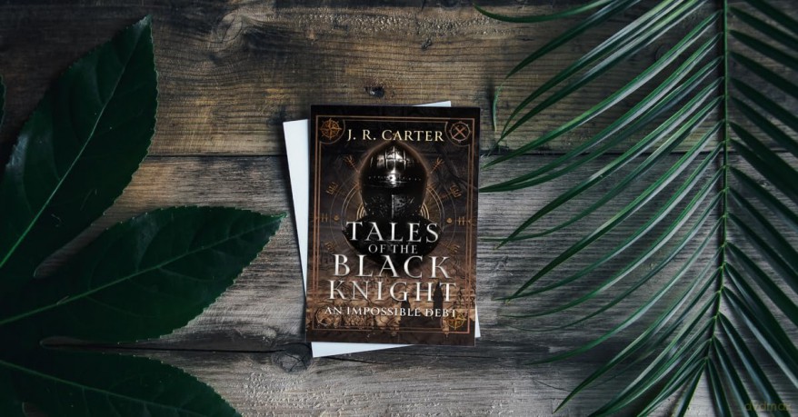 Tales of the Black Knight: An Impossible Debt - J.R Carter [KSIĄŻKA]