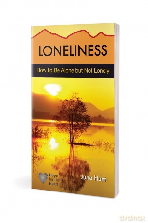 Loneliness: How to Be Alone But Not Lonely (Hope for the Heart) - June Hunt [KSIĄŻKA]
