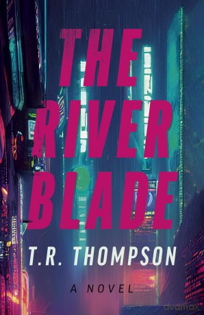 The River Blade: A Novel - T.R. Thompson [KSIĄŻKA]