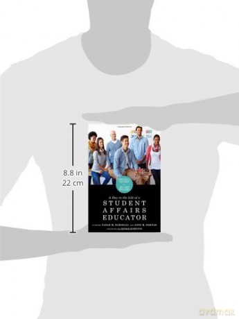 A Day in the Life of a Student Affairs Educator: Competencies and Case Studies for Early-Career Professionals - Sarah M. Marshall [KSIĄŻKA]