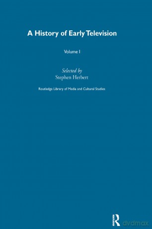 A History Of Early Television Vol 1 (History of Early Television, 1) - Stephen Herbert [KSIĄŻKA]