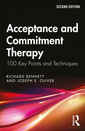Acceptance and Commitment Therapy: 100 Key Points and Techniques - Richard Bennett [KSIĄŻKA]
