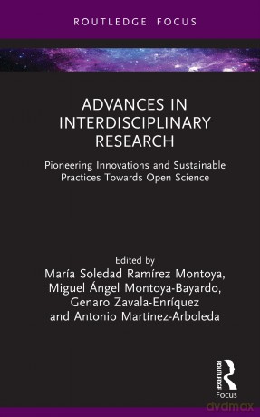 Advances in Interdisciplinary Research: Pioneering Innovations and Sustainable Practices Towards Open Science (Routledge Research in Higher Education) - María Soledad Ramírez-Montoya [KSIĄŻKA]