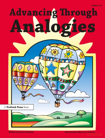 Advancing Through Analogies: Grades 5-8 - Lynne Chatham [KSIĄŻKA]