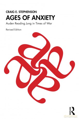 Ages of Anxiety: Auden Reading Jung in Times of War - Craig E. Stephenson [KSIĄŻKA]