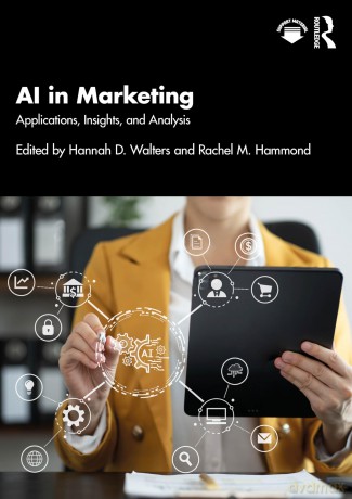 AI in Marketing: Applications, Insights, and Analysis - Rachel M. Hammond [KSIĄŻKA]