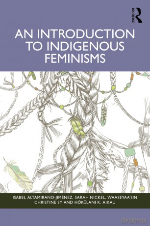 An Introduction to Indigenous Feminisms - Isabel Altamirano-Jiménez [KSIĄŻKA]